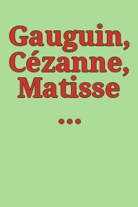 Gauguin, Cézanne, Matisse : visions of Arcadia