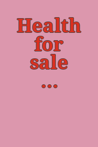 Health for sale : posters from the William H. Helfand Collection.
