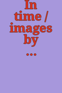 In time / images by Sonia Sheridan ...[et al.] ; words by Sonia Sheridan ...[et al.].