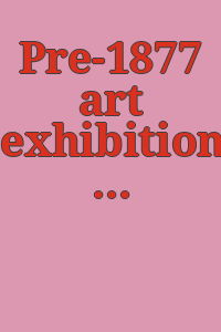 Pre-1877 art exhibition catalogue index Smithsonian American Art Museum.
