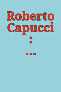 Roberto Capucci : art into fashion.