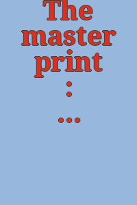The master print : America since 1960.