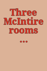 Three McIntire rooms from Peabody, Massachusetts / by Edwin J. Hipkiss.