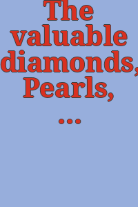 The valuable diamonds, Pearls, jewelry, sterling silver of the estates of the late Grace T. Gray, Charlotte Huff.