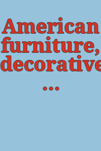 American furniture, decorative & folk arts 11/2208 : the Pennsylvania sale 11/23/2008 / [Samuel T. Freeman & Co.]