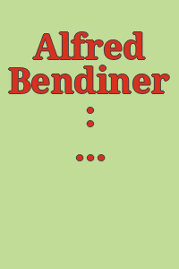 Alfred Bendiner : lithographs : complete catalogue / [Exhibition, held] January 21-March 4, 1965.