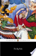 The Rig Veda : an anthology : one hundred and eight hymns, selected, translated and annotated / by Wendy Doniger O'Flaherty.