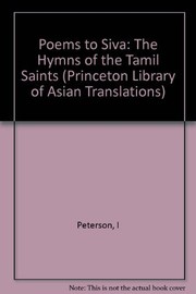 Poems to Śiva : the hymns of the Tamil saints / Indira Viswanathan Peterson.