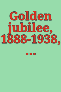 Golden jubilee, 1888-1938, Church of the Gesu, Philadelphia.
