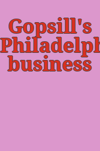 Gopsill's Philadelphia business directory.