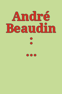 André Beaudin : May 31 - June 18, 1949.