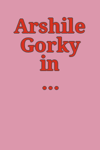 Arshile Gorky in the final years.