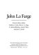 John La Farge : essays / by Henry Adams, Kathleen A. Foster, Henry A. La Farge, H. Barbara Weinberg, Linnea H. Wren, and James L. Yarnall.