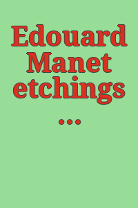Edouard Manet etchings and lithographs [auction catalogue] : with a group of catalogue raisonnés and works of reference.