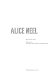 Alice Neel / edited by Ann Temkin, with essays by Ann Temkin, Susan Rosenberg and Richard Flood.