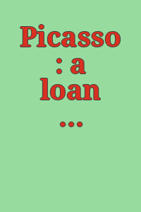 Picasso : a loan exhibition of his paintings, drawings, sculpture, ceramics, prints, and illustrated books, January 8-February 23, 1958 / Pref. by Henry Clifford.