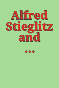 Alfred Stieglitz and Camera Work...