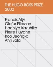 The Hugo Boss Prize, 2002 : Guggenheim Museum : Francis Alÿs ... [et al.].