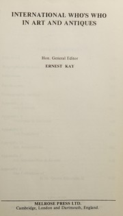International who's who in art and antiques./ Hon. General editor: Ernest Kay.