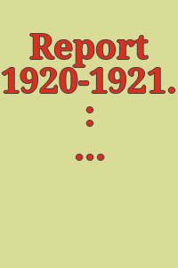 Report 1920-1921. : [v. 1.