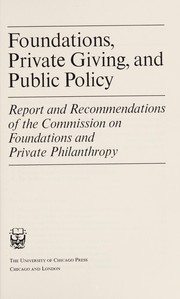 Foundations, private giving, and public policy: report and recommendations.