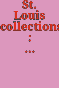 St. Louis collections : an exhibition of 20th century art, 20 September to 25 October, 1948.
