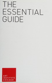 The essential guide / Art Institute Chicago.