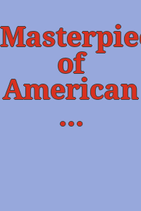 Masterpieces of American painting : from the Cincinnati Art Museum : Virginia Museum of Fine Arts, 19 November 1991-5 January 1992 ; Minneapolis Institute of Arts, 2 February-15 March 1992 ; Phoenix Art Museum, 11 April-31 May 1992 / catalogue by John Wilson ; introduction by Jane Durrell.