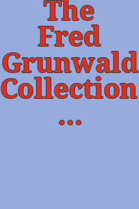 The Fred Grunwald Collection: a memorial exhibition, March 29-May l, l966, Dickson Art Center, UCLA.