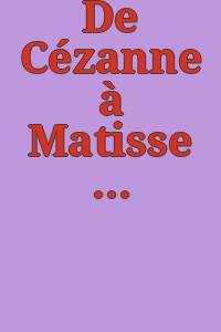 De Cézanne à Matisse : chefs-d'œuvre de la fondation Barnes.
