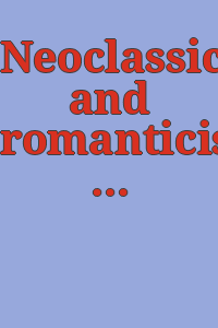 Neoclassicism and romanticism, 1750-1850: sources and documents / [compiled by] Lorenz Eitner.