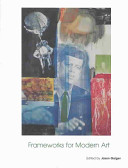 Frameworks for modern art / edited by Jason Gaiger.