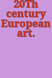 20Th century European art.
