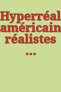 Hyperréalistes américains, réalistes européens : [Paris, Centre national d'art contemporain], 15 février au 25 mars 1974.