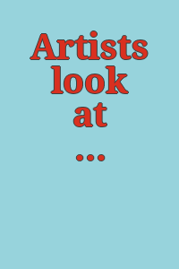 Artists look at art : [exhibition] January 15-March 12, 1978, Helen Foresman Spencer Museum of Art / catalogue by William J. Hennessey.