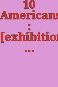 10 Americans : [exhibition] Milwaukee Art Center, September 21st-November 5th, 1961.