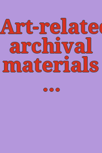 Art-related archival materials in the Philadelphia region : 1984-1989 survey.
