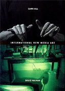 Gary Hill, Bruce Nauman : international new media art / Jörg Zutter, editor ; George Quasha, Lynne Cooke.