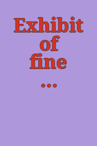 Exhibit of fine arts : productions of American Negro artists / under auspices of the Harmon Foundation and the Commission on the Church and Race Relations, Federal Council of Churches.