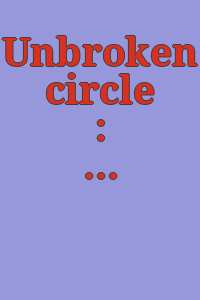 Unbroken circle : exhibition of Africn-American artists of the 1930's and 1940's.