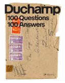 Marcel Duchamp : 100 questions. 100 answers / edited by Staatsgalerie Stuttgart, Susanne M.I. Kaufmann.