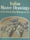 Italian master drawings at the Philadelphia Museum of Art / essay by Ann Percy ; catalogue by Mimi Cazort.