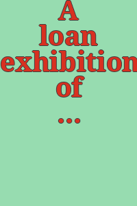 A loan exhibition of American paintings from the collection of John F. Braun.