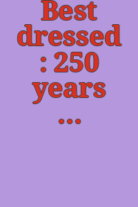 Best dressed : 250 years of style.