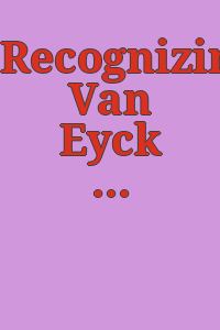 Recognizing Van Eyck / Philadelphia Museum of Art.