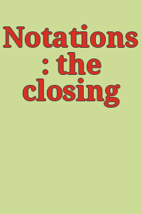 Notations : the closing decade.