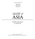 Light of Asia : Buddha Sakyamuni in Asian art / organized by Pratapaditya Pal ; with essays by Robert L. Brown ... [et al.].