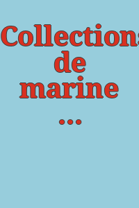 Collections de marine du Musée : quinze ans d'acquisitions : [exposition] Château-Musée de Dieppe, 16 juin - 30 octobre 1979.