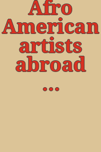 Afro American artists abroad / University Art Museum of the University of Texas.