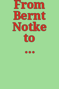 From Bernt Notke to Gilbert : an exhibition of European works of art, April 27-May 27, 1966.